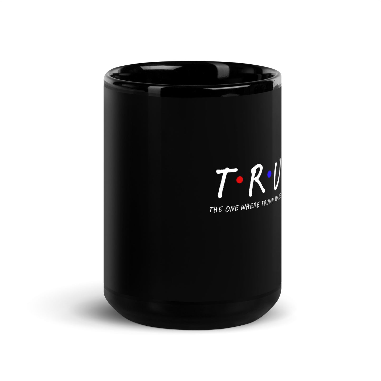 The One Where Trump Makes America Great Again Mug