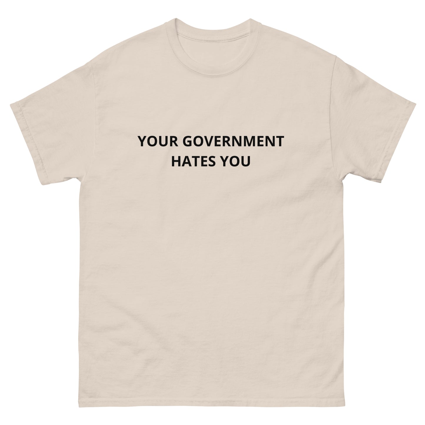 Your Government Hates You Tee Shirt