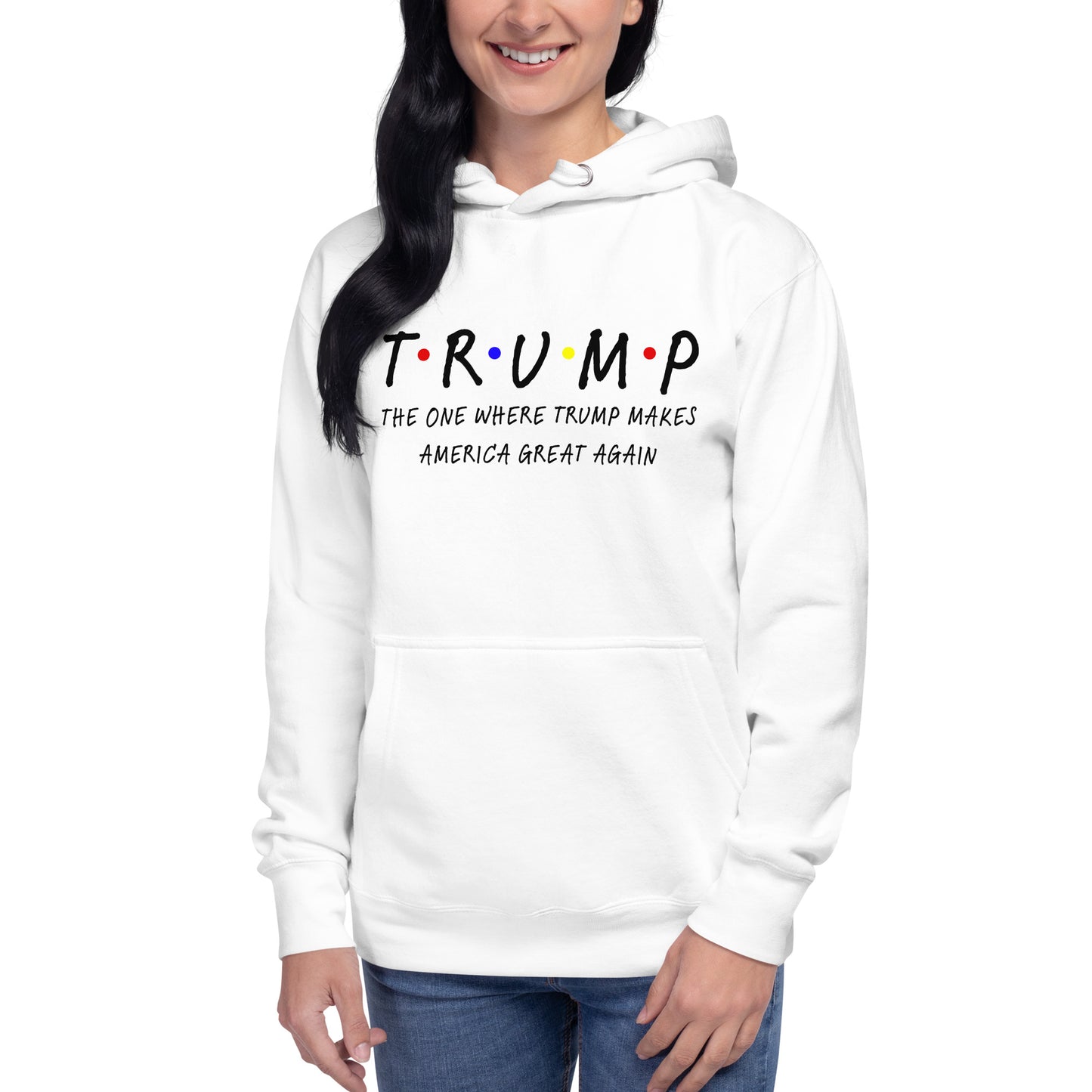 The One Where Trump Makes America Great Again White Hoodie