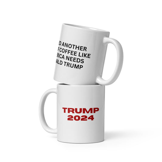 I Need My Coffee Trump 2024