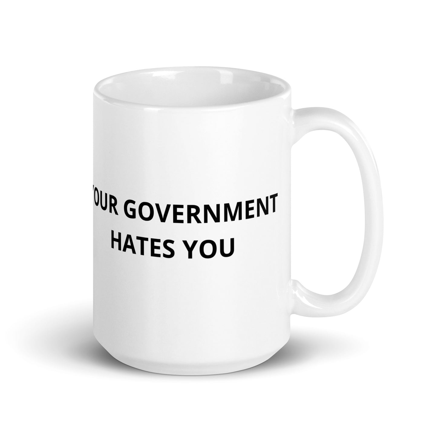 Your Government Hates You Mug