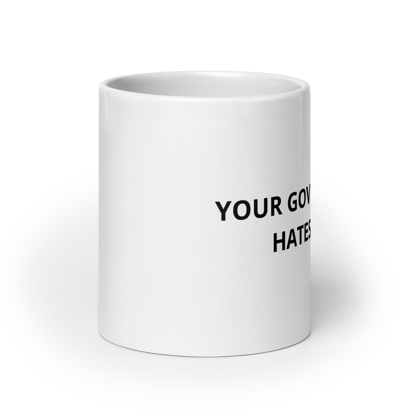 Your Government Hates You Mug