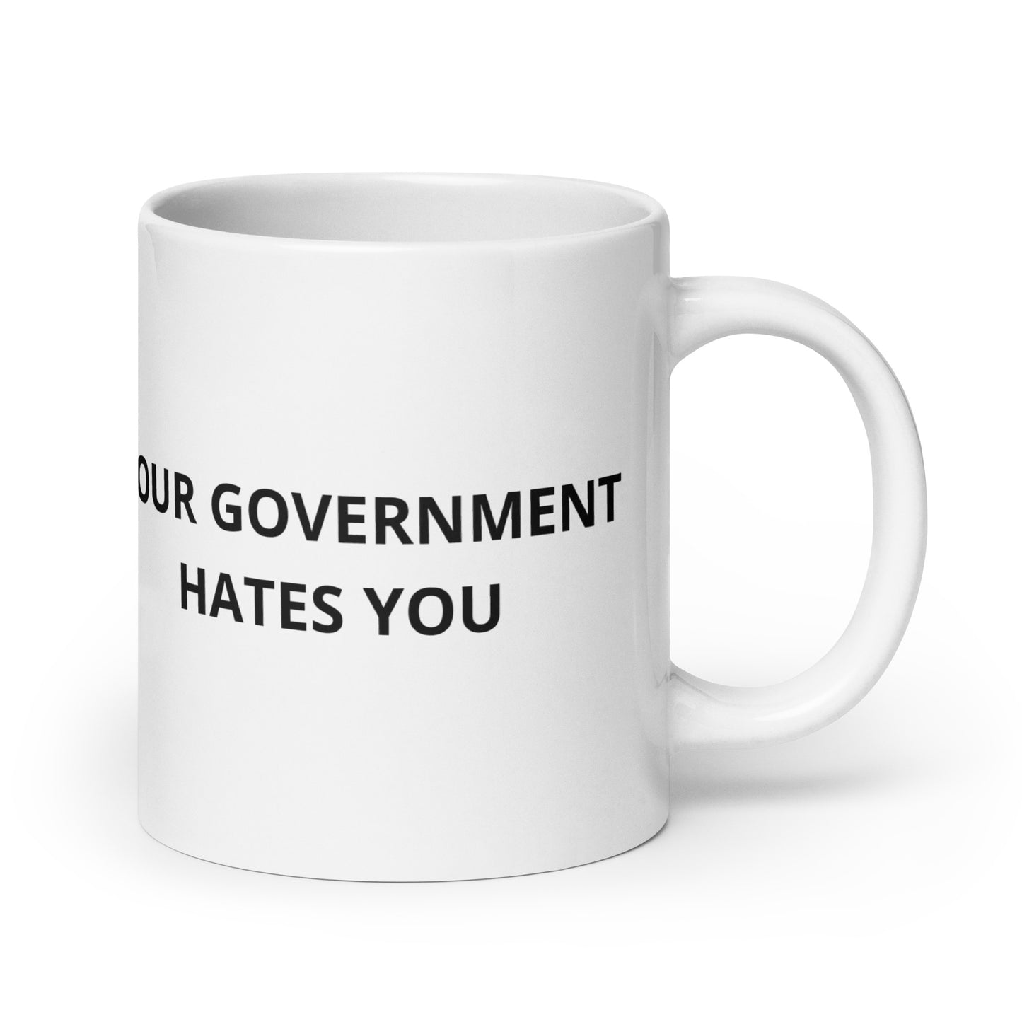 Your Government Hates You Mug